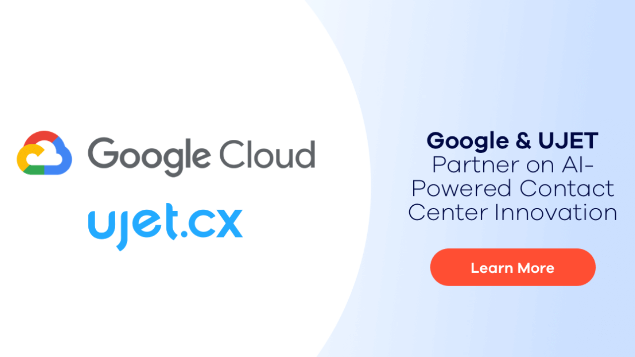 UJET, Google Cloud collaborate for a full-AI contact center platform