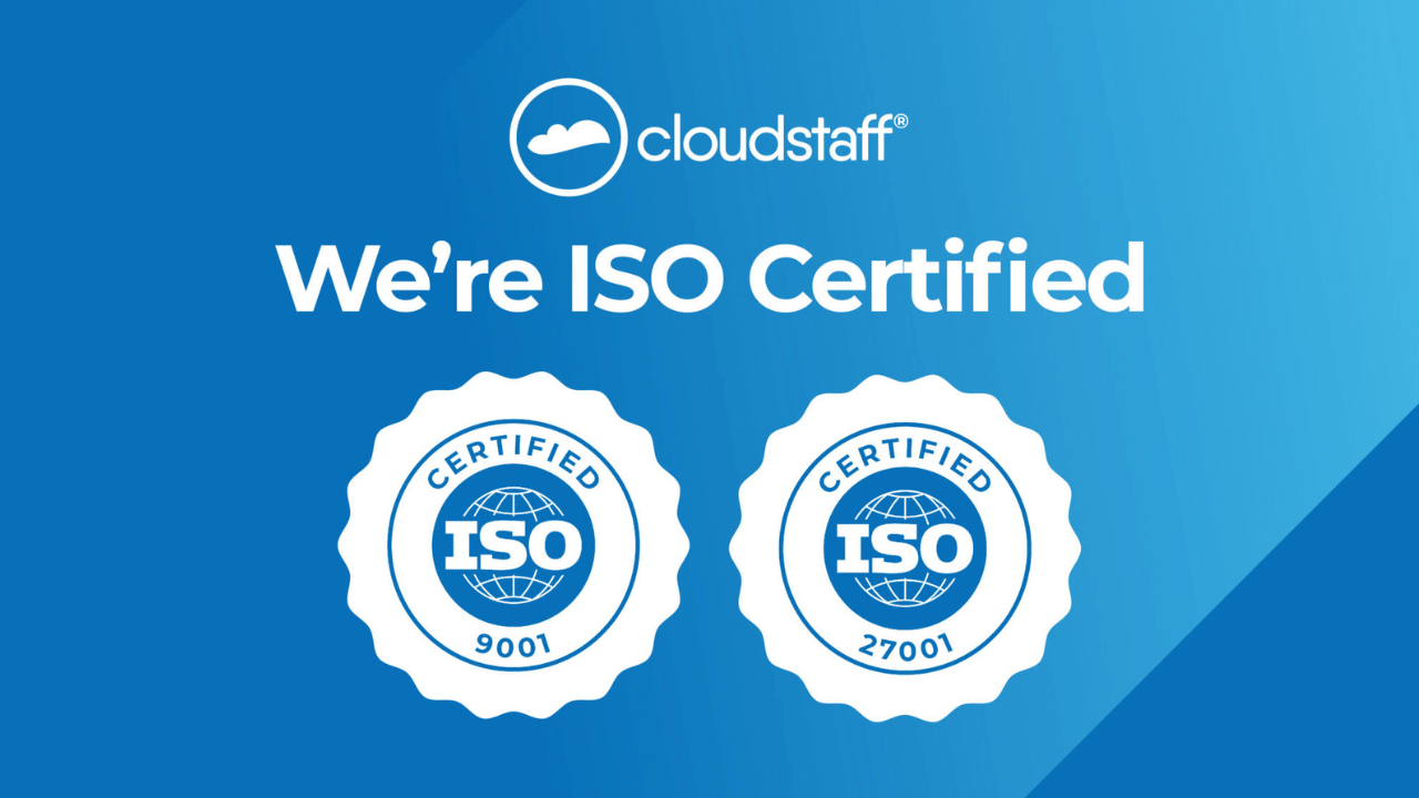 Cloudstaff receives ISO 9001 and ISO 27001 certifications