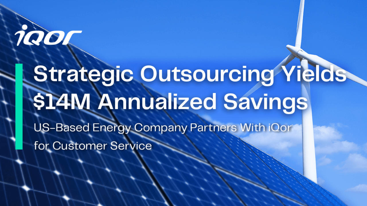 Fortune 500 energy firm saves $14Mn after partnering with iQor