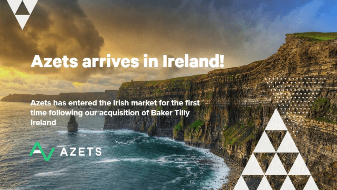 Azets enters Irish market after acquiring Baker Tilly Ireland