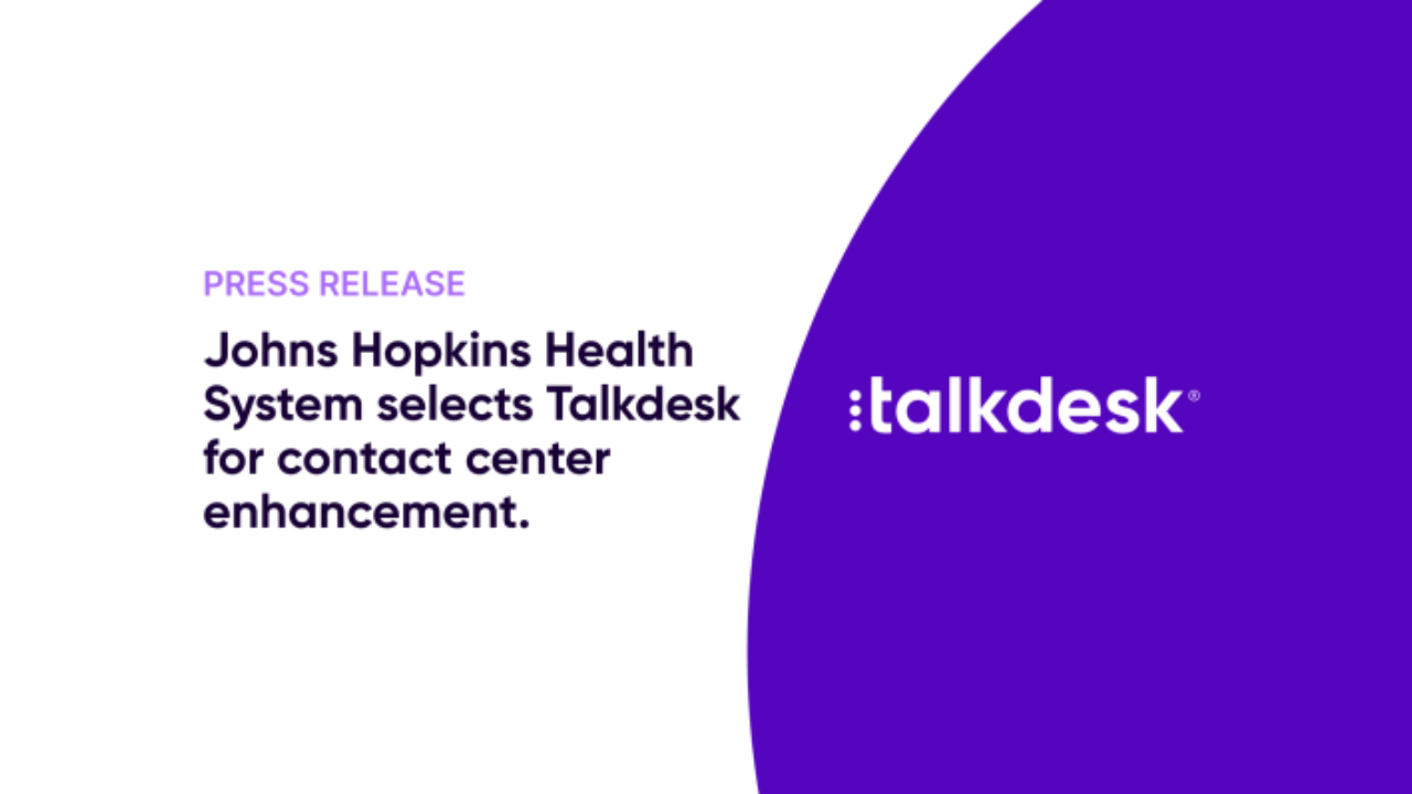 Johns Hopkins adopts AI contact center with Talkdesk integration