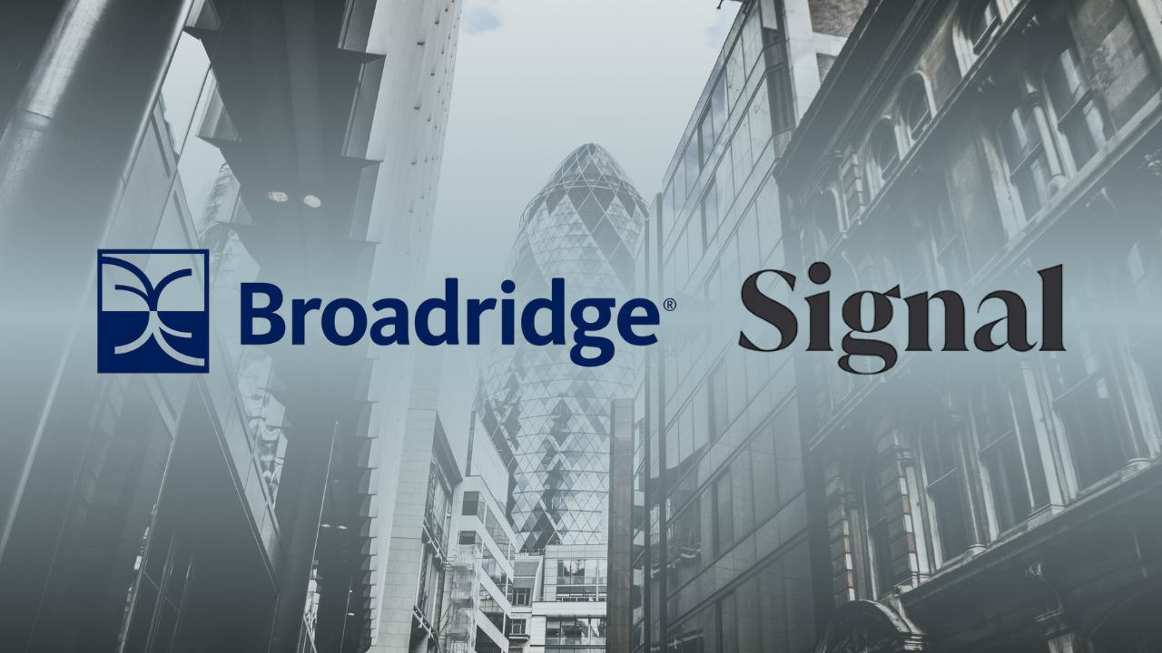 Broadridge acquires UK&rsquo;s Signal to expand digital reach