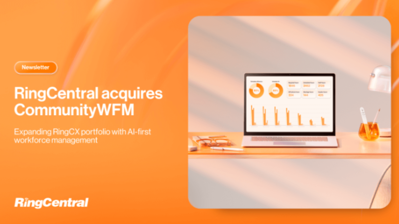RingCentral acquires CommunityWFM to expand AI workforce tools