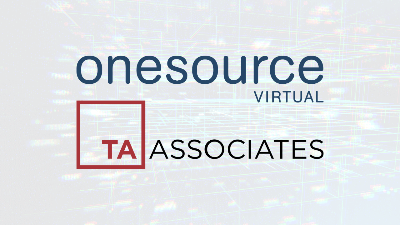 OneSource Virtual gets majority investment from TA Associates